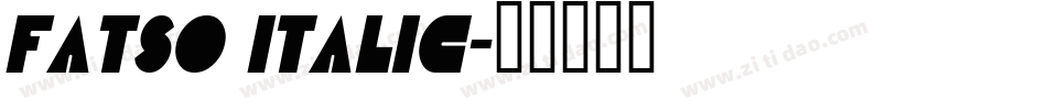 Fatso Italic字体转换